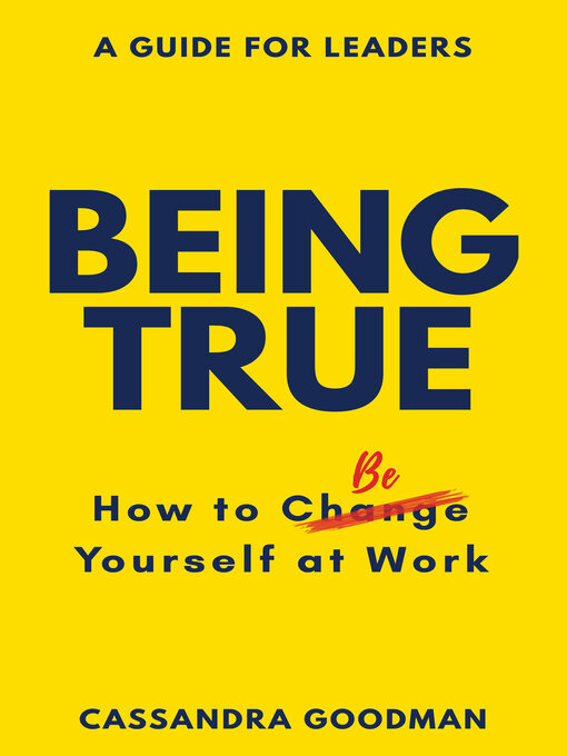 Title details for Being True by Cassandra Goodman - Available